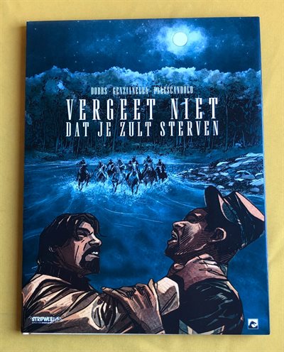 Vergeet niet dat je zult sterven - Stripweb edities - Oplage 75ex - Hardcover met stofomslag. - Eerste druk - 2023