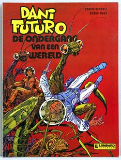 Dani Futuro. Lombard uitgaven nr 4. De ondergang van een wereld -sc- 1e druk heruitgave, 1982