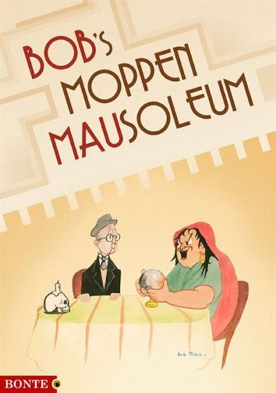 Prentenboek " Bob's moppen mausoleum "
