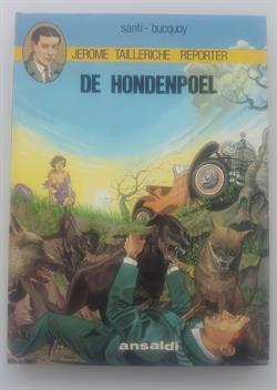 Jerome Tailleriche reporter : De hondenpoel - hardcover - Eerste Druk