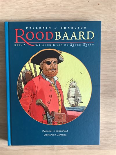 Roodbaard - 7 - Zwendel in ebbenhout + Opstand in Jamaica - Hardcover - Eerste druk - 2016