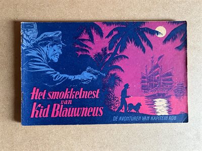 Kapitein Rob, nummer 22, Het smokkelnest van Kid Blauwneus,