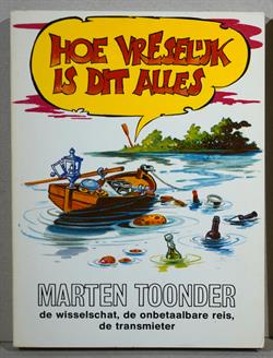 M. Toonder - Hoe vreselijk is dit alles, nr. 19 - herdruk 1998