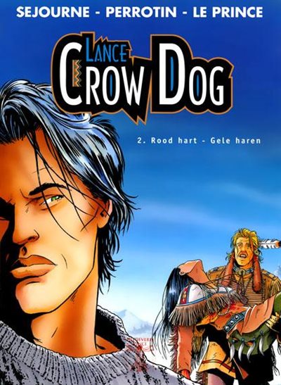 Stripreeks van " Lance crow dog " ( 4 albums )