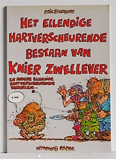 Het ellendige hartverscheurende bestaan van Knier Zwellever - 1984 - Espee