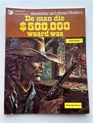 Luitenant Blueberry nr 13 - De man die $500.000 waard was - Herdruk - SC