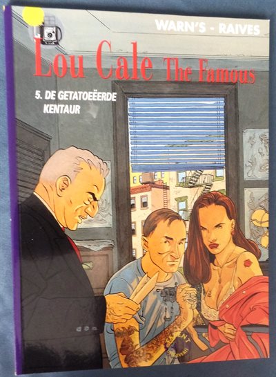 Lou Cale The famous 5. De getatoeëerde kentaur - sc - 1e druk 1999