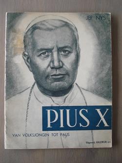 Pius X - 1 - Van volksjongen tot paus - SC - 1ste druk - 1958 - Uitgeverij Halewijn.