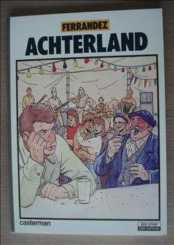 Een strip een auteur - Achterland - Ferrandez - Casterman - 1ste druk - SC - 1982
