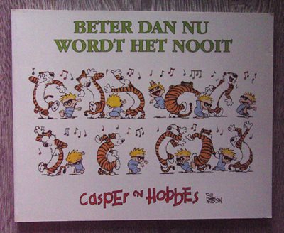 Bill Watterson - Casper en Hobbes 12: Beter Dan Nu Wordt het Nooit