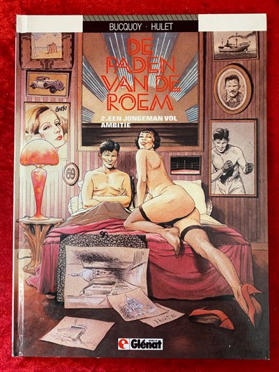 De paden van de roem - deel 2 - Een jongeman vol ambitie - Glénat uitgave - hc - 1986