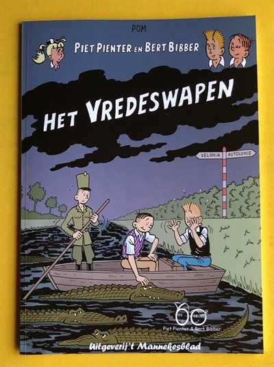 Piet Pienter en Bert Bibber - Het vredeswapen - Mannekesblad uitgave - 2010