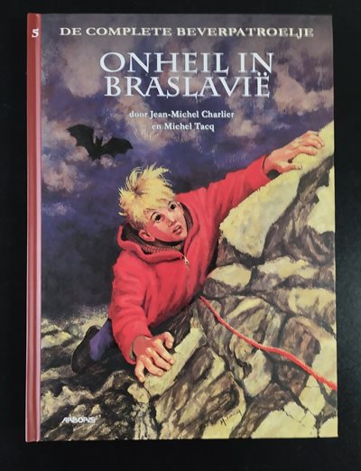 De complete Beverpatroelje hc 05: Onheil in Braslavië - eerste druk (2017)