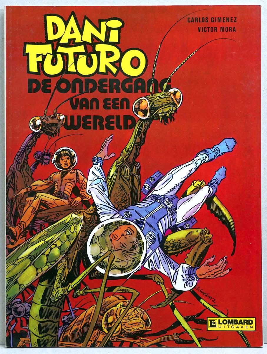 Dani Futuro. Lombard uitgaven nr 4. De ondergang van een wereld -sc- 1e druk heruitgave, 1982