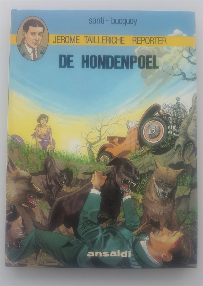 Jerome Tailleriche reporter : De hondenpoel - hardcover - Eerste Druk