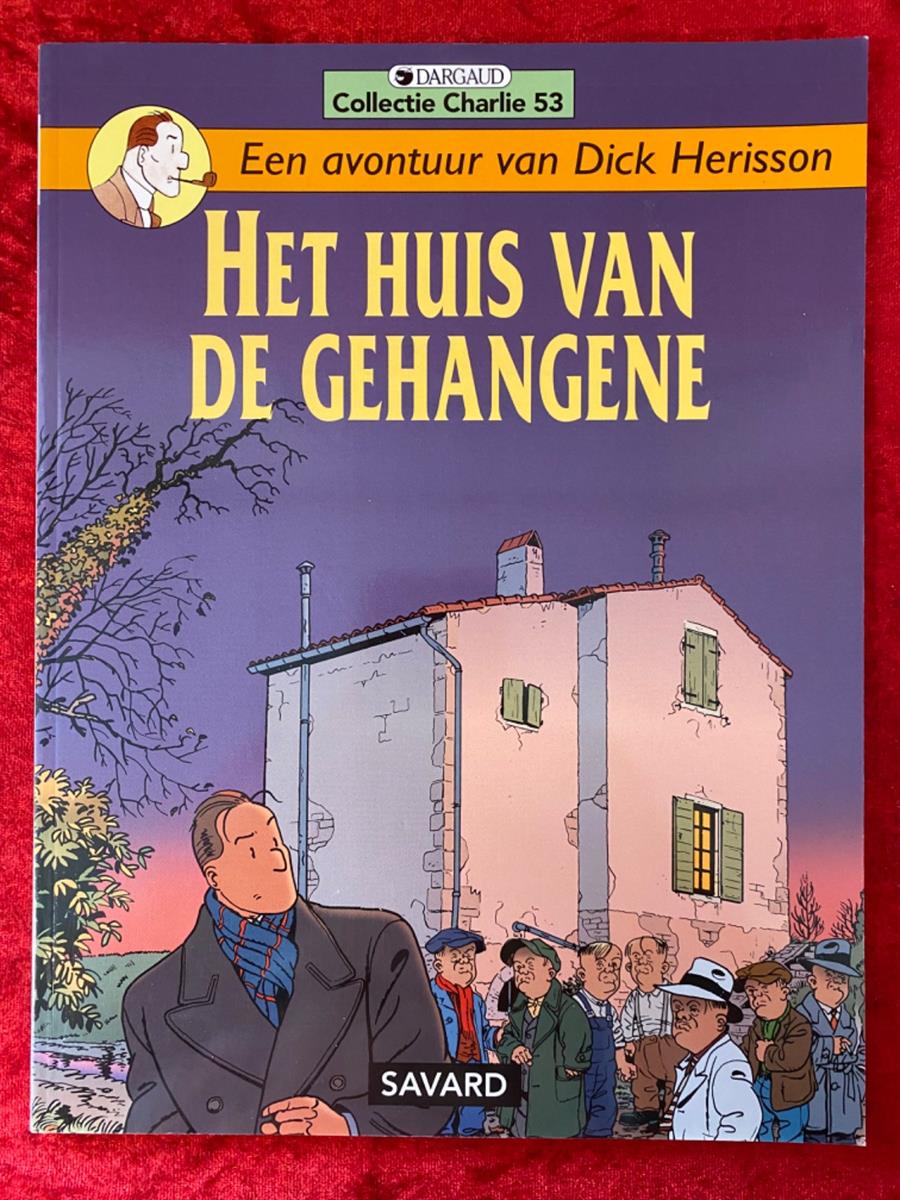 Collectie Charlie - deel 53 - Dick Herisson - Het huis van de gehangene - Dargaud uitgave - sc - 1998