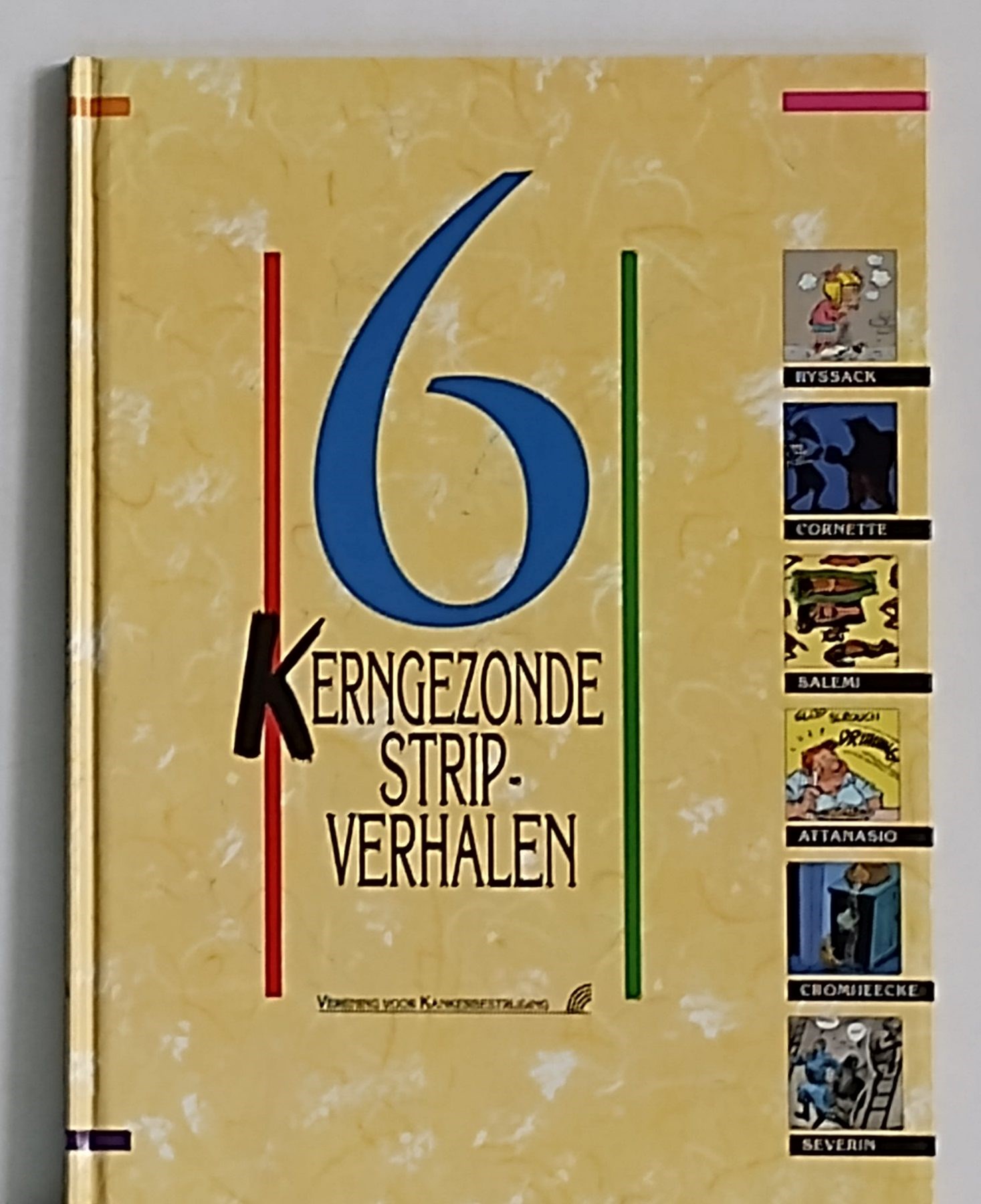 6 Kerngezonde stripverhalen - HC - Vereniging voor kankerbestrijding - 1993