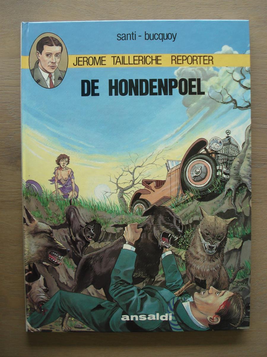 Jerome Taillerichei * De hondenpoel * 1984 * 1ste druk * HC * J.Bucquoy * Uitgeverij Ansaldi