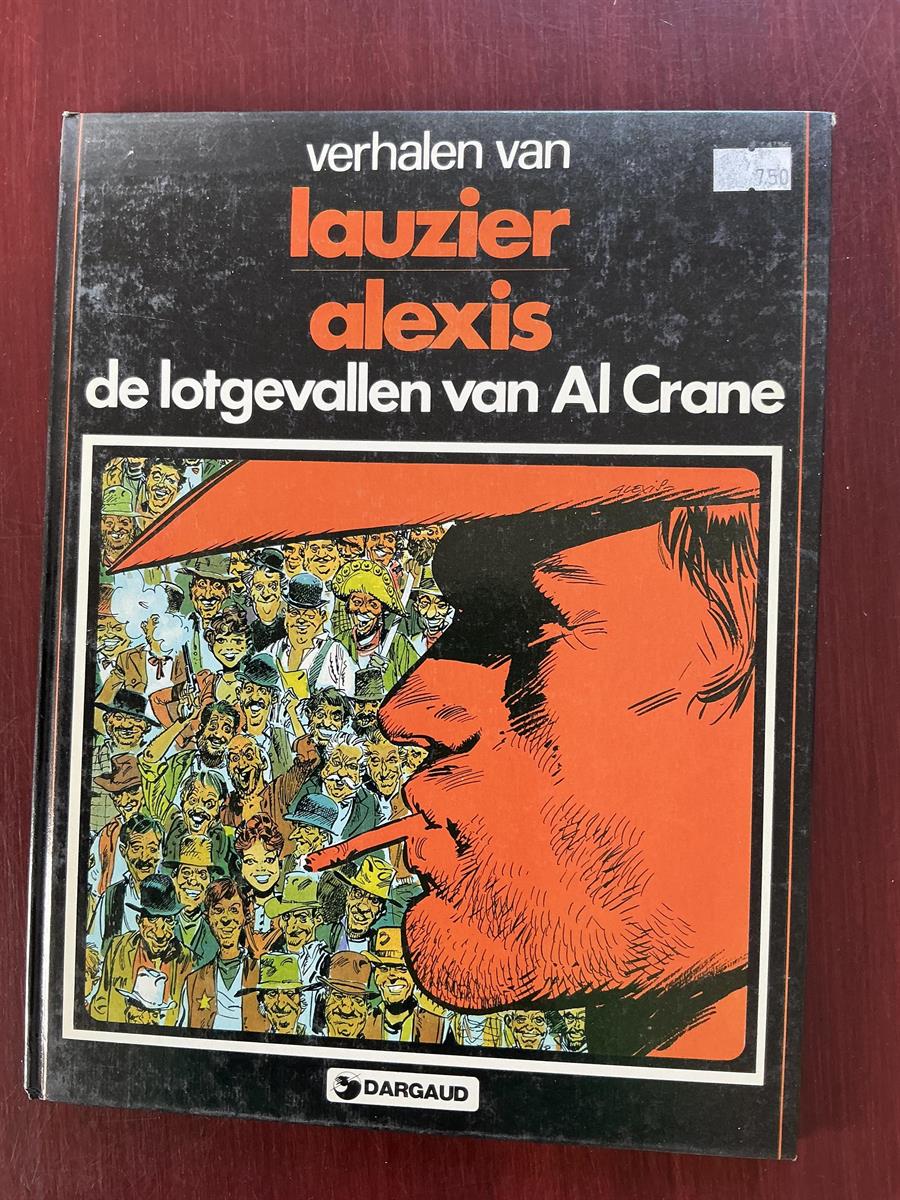 Al Crane - serie 1 deel 1 - Dargaud Benelux/Oberon - hc - 1980