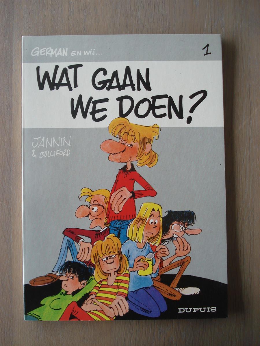 German en wij ... - 1 - Wat gaan we doen ? - 1ste druk - 1980 - Jannin & Cillifort - Dupuis