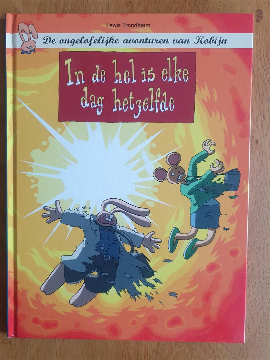 De ongelooflijke avonturen van Kobijn - In de Hel is elke dag hetzelfde - HC - 1e druk - 2011