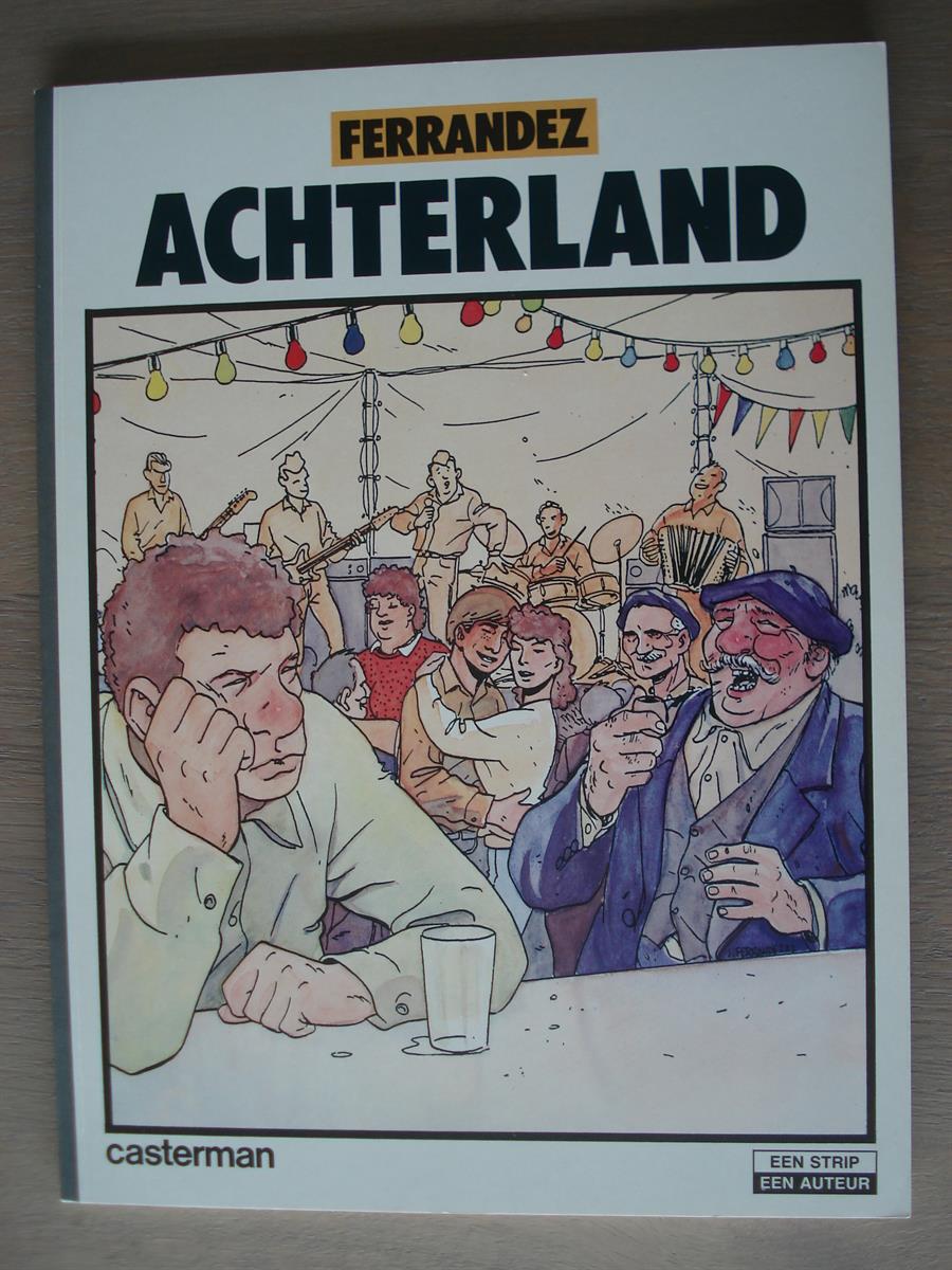 Een strip een auteur - Achterland - Ferrandez - Casterman - 1ste druk - SC - 1982