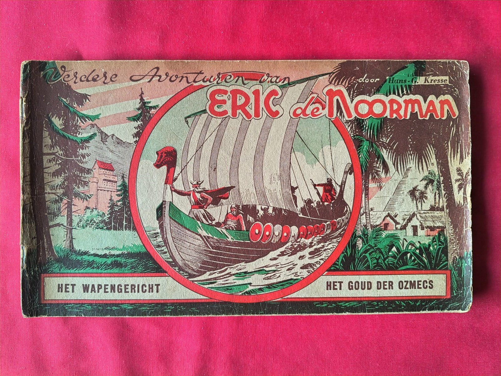 Eric de Noorman - Nr 6 - Het Wapengericht + Het Goud der Ozmecs - 1952